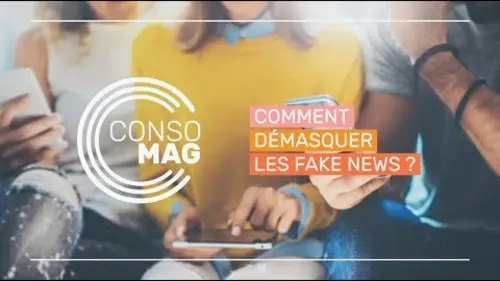 replay de COMMENT DÉMASQUER LES FAKE NEWS ? #Consomag