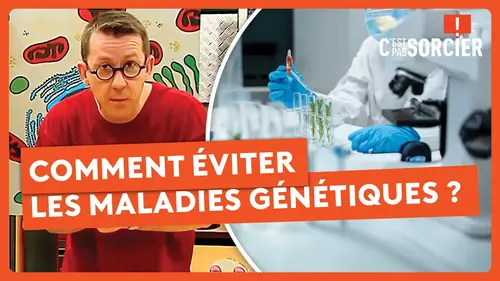 replay de Comment éviter les maladies génétiques ? - C'est pas sorcier