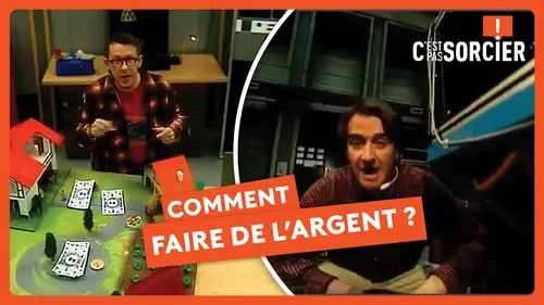 replay de Comment faire de l'argent ? - C'est Pas Sorcier