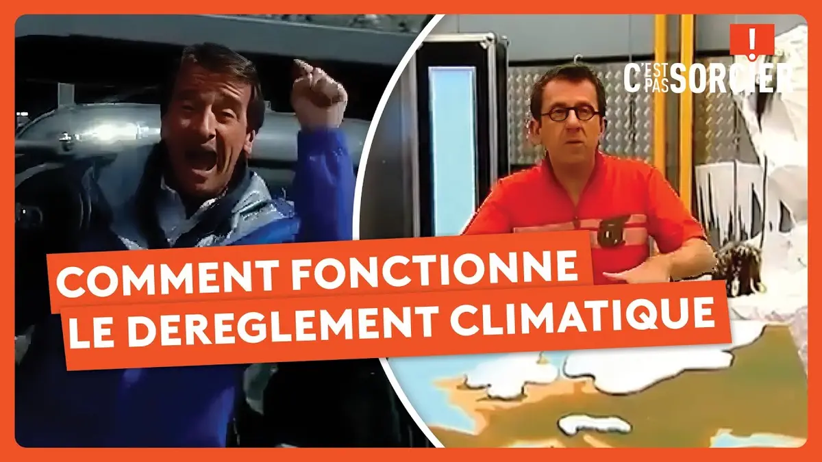 replay de Comment fonctionne le dérèglement climatique ? - C'est pas sorcier
