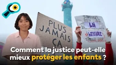 Comment la justice peut-elle mieux protéger les enfants ?