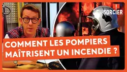 Comment les pompiers maîtrisent un incendie ? - C'est pas sorcier