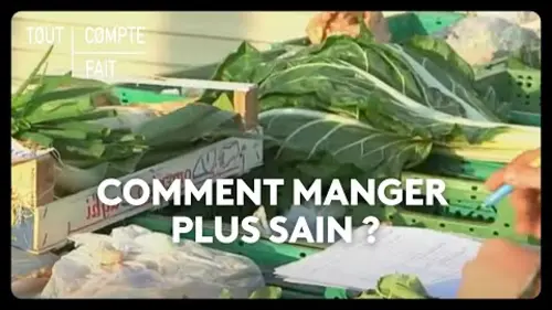 replay de Comment manger plus sain ?