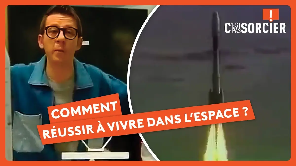 replay de Comment réussir à vivre dans l'espace ? - C'est pas sorcier