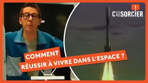 replay de Comment réussir à vivre dans l'espace ? - C'est pas sorcier