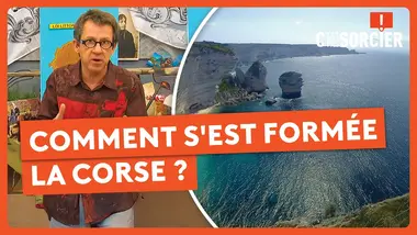 Comment s'est formée la Corse ? - C'est pas sorcier