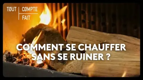 replay de Comment se chauffer sans se ruiner ?