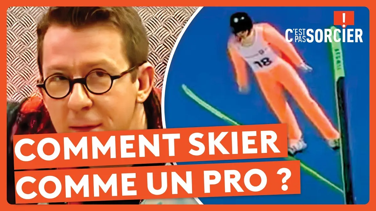replay de Comment skier comme un pro ? - C'est pas sorcier