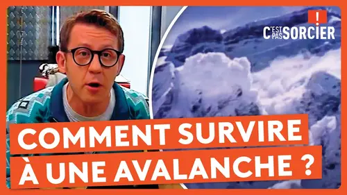 replay de Comment survire à une avalanche ? - C'est pas sorcier