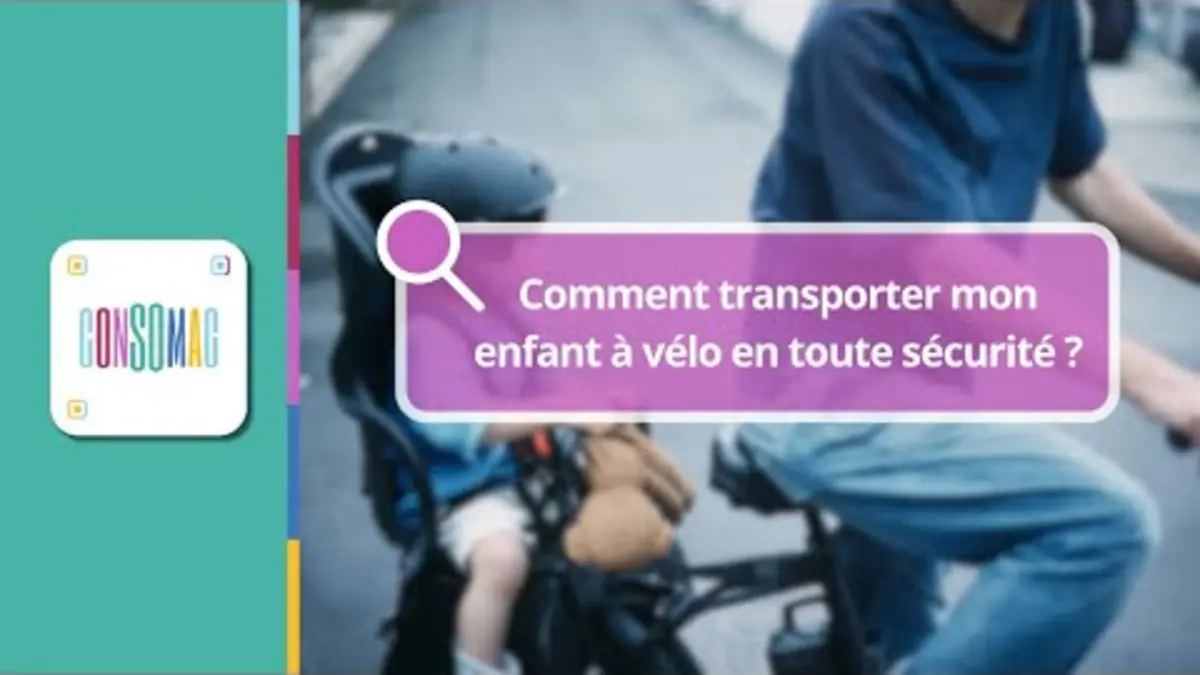 replay de Comment transporter mon enfant à vélo en toute sécurité ?
