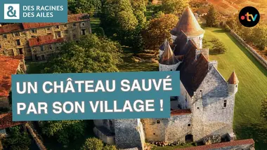 Comment un village réussit à sauver un château ? | Documentaire | France TV