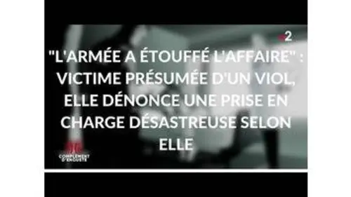 replay de Complément d'enquête. Harcèlement dans l'armée : ils brisent le silence / Extrait 4