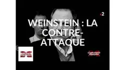 Complément d'enquête. Weinstein : la contre-attaque - 23 mai 2019 (France 2)