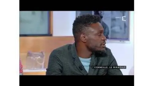 replay de Corneille le miraculé - C à vous - 04/10/2016