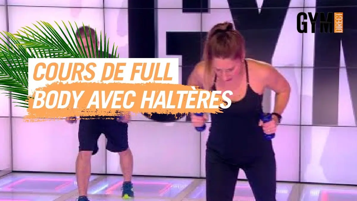 replay de COURS DE FULL BODY AVEC HALTÈRES - GYM DIRECT