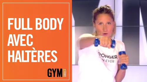 replay de COURS POUR LE CORPS ENTIER AVEC HALTÈRES  - GYM DIRECT