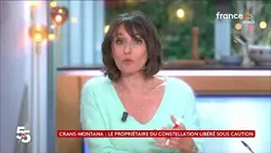 Crans-Montana : le propriétaire du Constellation libéré sous caution - Le 5/5 d’Amandine Bégot