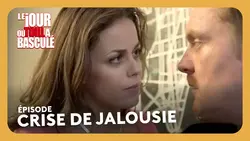 Crise de jalousie - Le jour où tout a basculé