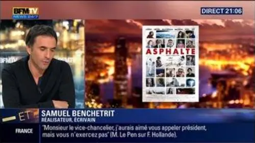 replay de "Dans mon film Asphalte, je voulais parler d'autres choses que de la colère et de la jeunesse dans les banlieues", Samuel Benchetrit