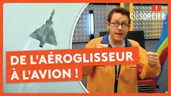 De l'aéroglisseur à l'avion ! - C'est pas sorcier