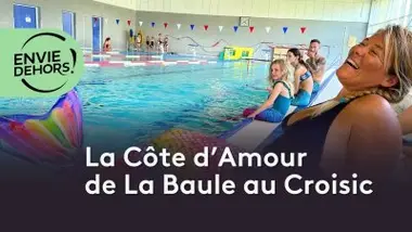 De La Baule au Croisic... escale sur la Côte d'Amour