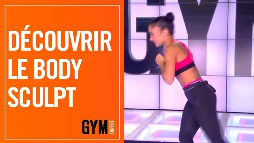 replay de DÉCOUVRIR LE BODY SCULPT - GYM DIRECT