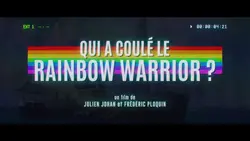 Qui a coulé le Rainbow Warrior ? Déflagrations