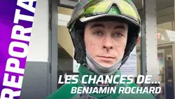 DIMANCHE 7 DÉCEMBRE - LES CHANCES DE BENJAMIN ROCHARD