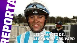DIMANCHE 8 FEVRIER - LES CHANCES DE ALEXANDRE ABRIVARD