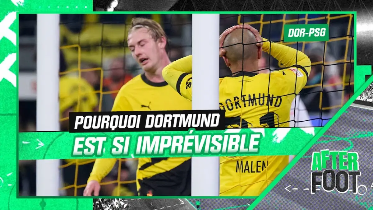 replay de Dortmund - PSG : pourquoi les Allemands sont si imprévisibles (After Foot)