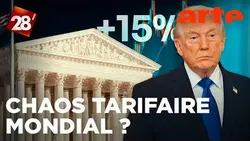 Droits de douane américains : grand flou et chaos tarifaire mondial ? | 28 minutes | ARTE