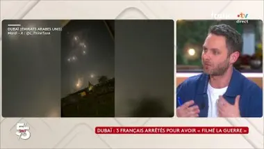 Dubaï : 3 Français arrêtés pour avoir « filmé la guerre » - Le 5/5 de Lorrain Sénéchal
