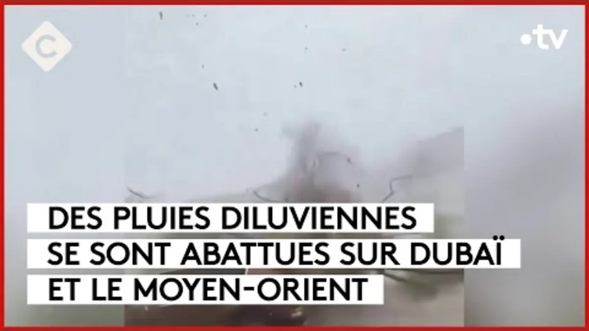 replay de Dubaï : deux ans de pluie en 24 heures ! - La Story - C à Vous - 17/04/2024