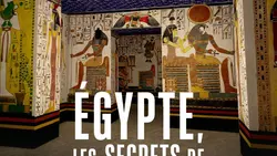 Egypte, les secrets de la vallée des Reines