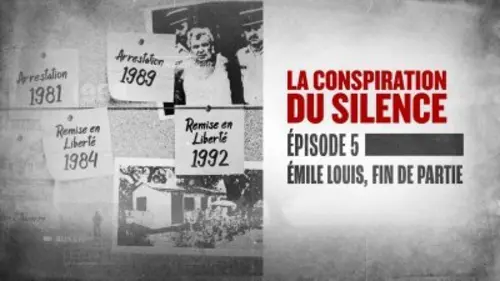 La conspiration du silence Emile Louis, fin de partie