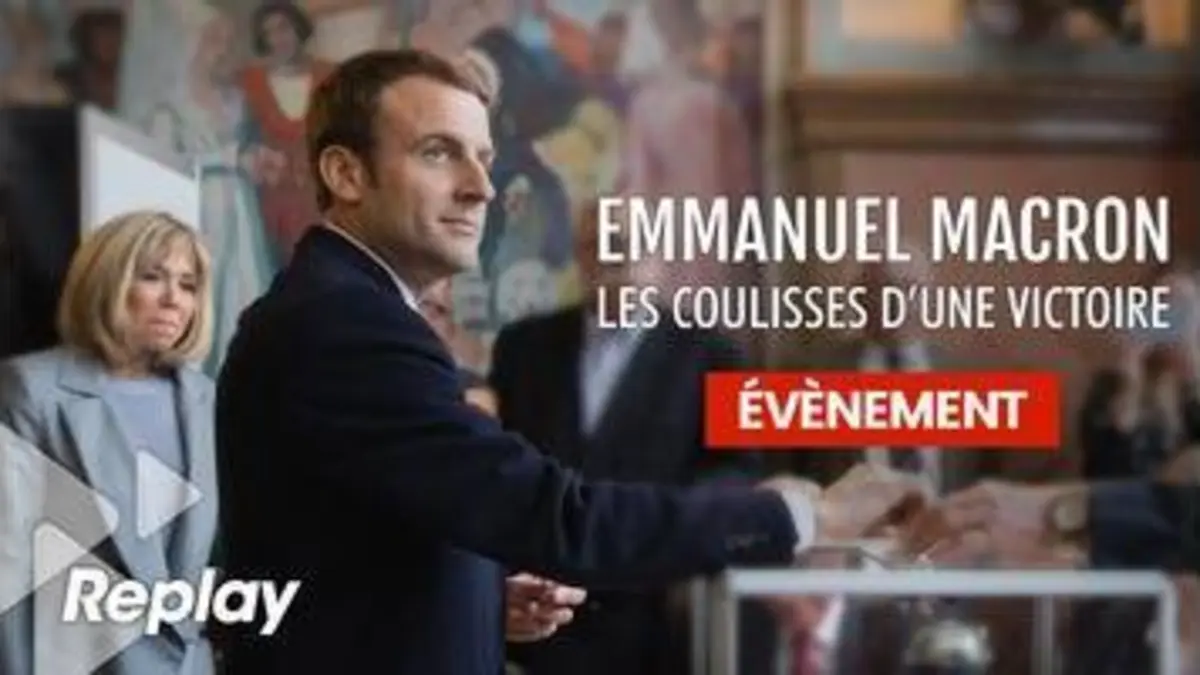 replay de Emmanuel Macron - les coulisses d'une victoire