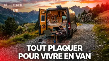 ENQUÊTE : Ces Français QUITTENT TOUT pour vivre dans un VAN - Tout Compte Fait
