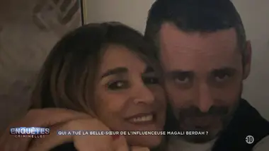 Enquêtes criminelles : Qui a tué la belle-sœur de l’influenceuse Magali Berdah ? (1/2)