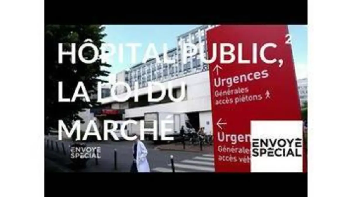 replay de Envoyé spécial. Hôpital public, la loi du marché -12 avril 2018 (France 2)