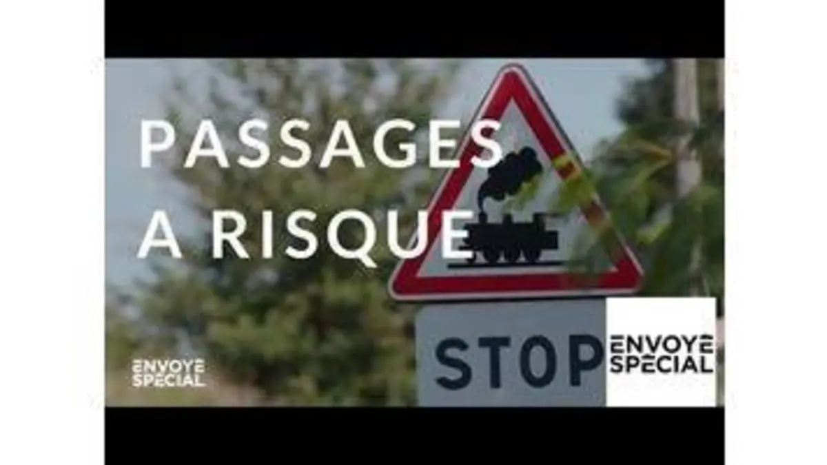 replay de Envoyé spécial. Passages à risque - 8 novembre 2018 (France 2)