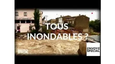 Envoyé spécial. Tous inondables ? - 21 février 2019 (France 2)