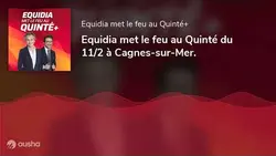 Equidia met le feu au Quinté du 11/2 à Cagnes-sur-Mer.
