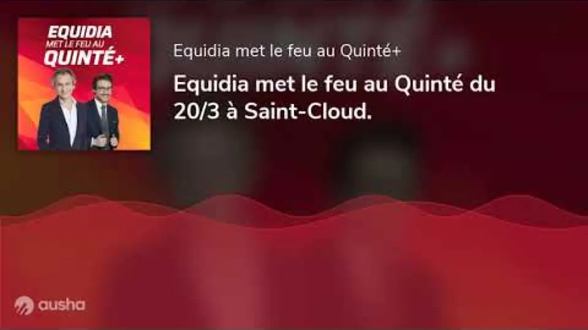 replay de Equidia met le feu au Quinté du 20/3 à Saint-Cloud.