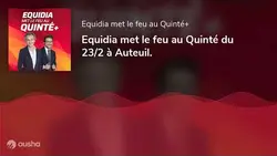 Equidia met le feu au Quinté du 23/2 à Auteuil.