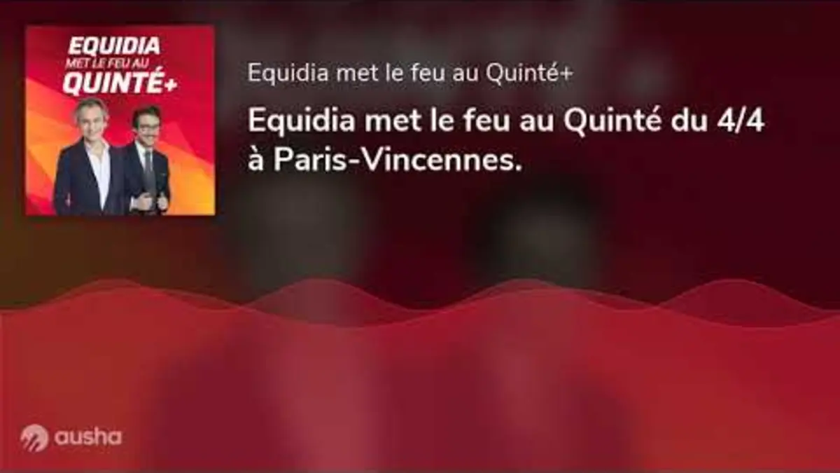 replay de Equidia met le feu au Quinté du 4/4 à Paris-Vincennes.