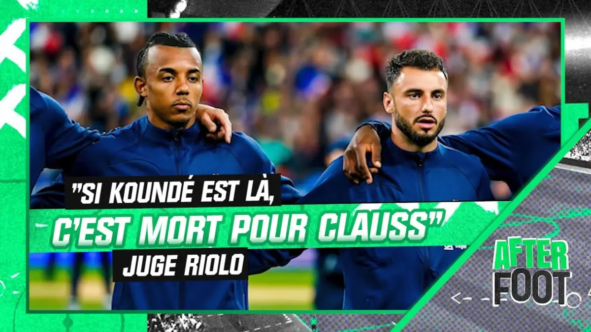 replay de Equipe de France / Euro 2024 : "Si Koundé est là, c'est mort pour Clauss" juge Riolo