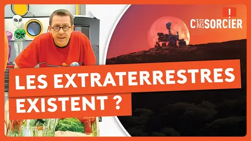 replay de Est-ce que les extraterrestres existent ? - C'est pas sorcier