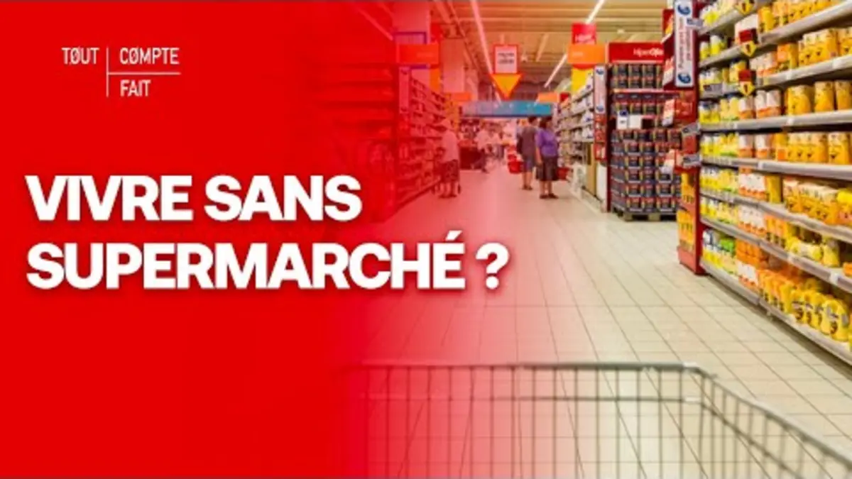 replay de Et si on avait une vie sans supermarché ? - Tout compte fait