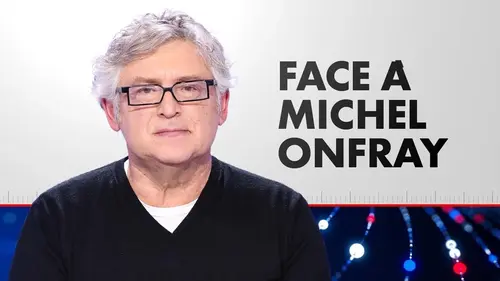 replay de Face à Michel Onfray (Émission du 11/01/2025)