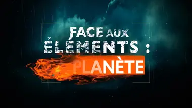 Face aux éléments : S4 E3